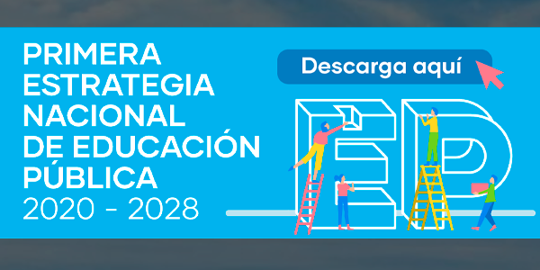 Primera Estrategia Nacional Educación Pública